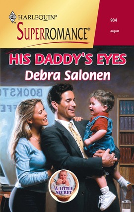 Title details for His Daddy's Eyes by Debra Salonen - Available